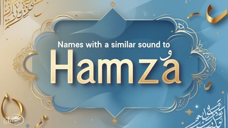 Names with a Similar Sound to Hamza