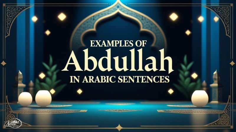 Examples of Abdullah in Arabic Sentences