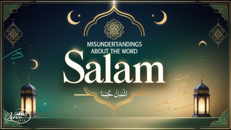 Misunderstandings About the Word Salam