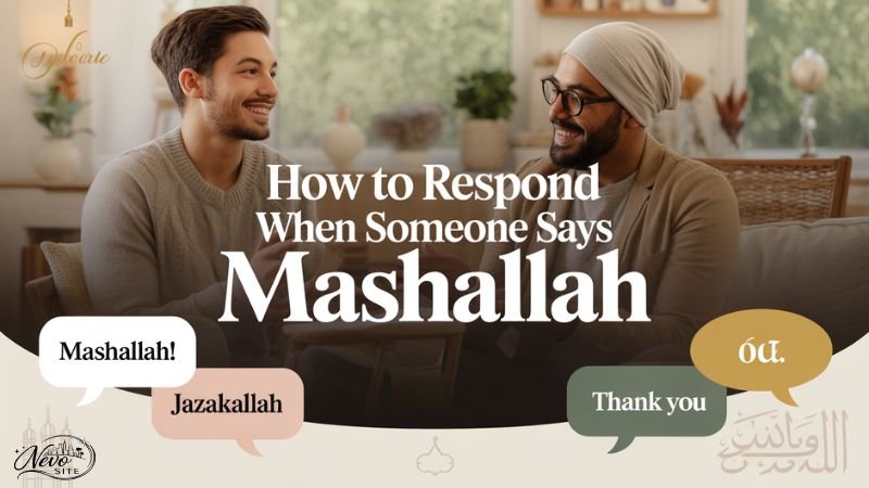 How to Respond When Someone Says Mashallah