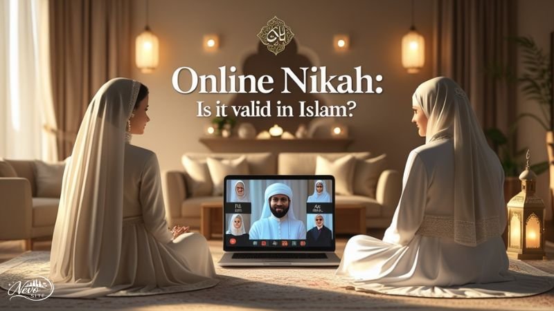 Online Nikah: Is It Valid in Islam?