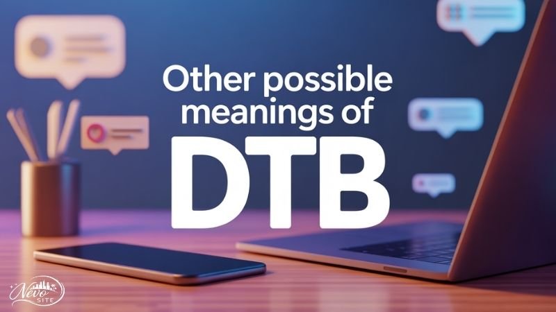Other Possible Meanings of DTB