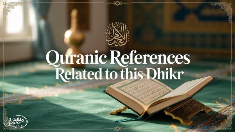 Quranic References Related to This Dhikr