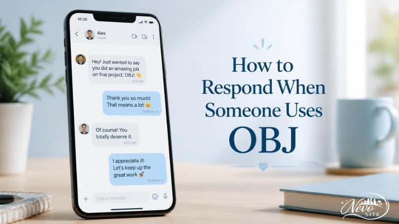 How to Respond When Someone Uses OBJ