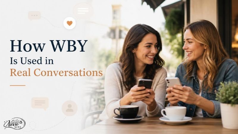 How WBY Is Used in Real Conversations