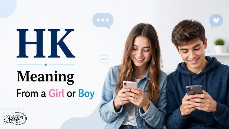 HK Meaning From a Girl or Boy