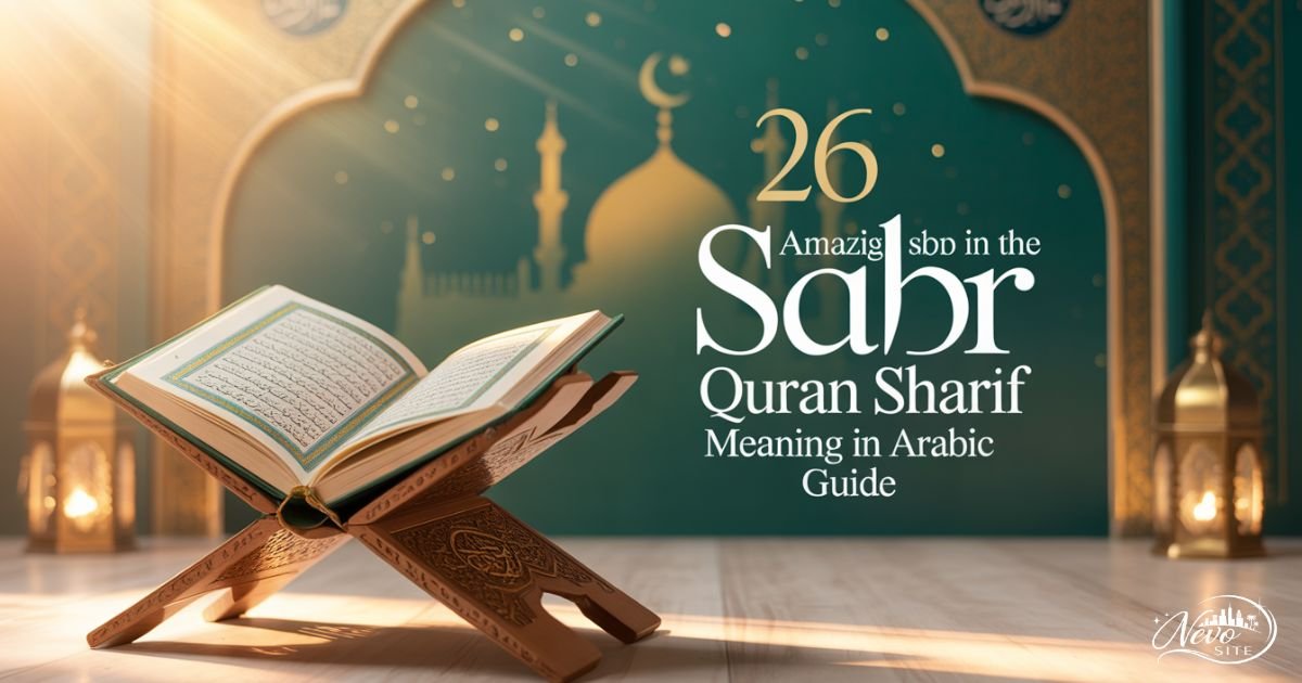 26 Amazing Sabr in The Quran Sharif meaning in arabic Guide