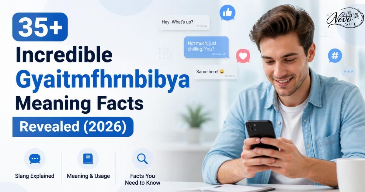 35+ Incredible Gyaitmfhrnbibya Meaning Facts Revealed (2026)